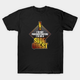 I’m on a side quest. T-Shirt